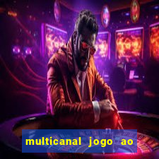 multicanal jogo ao vivo fans